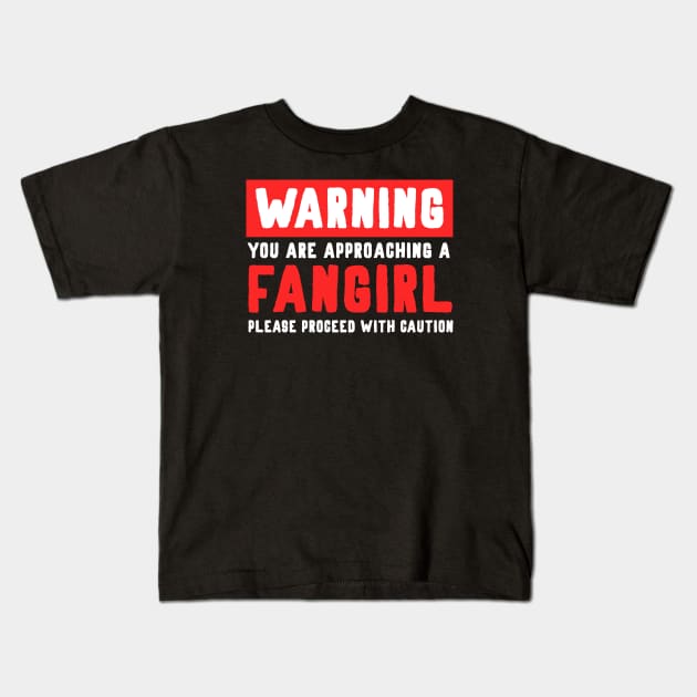 Warning Fangirl! Kids T-Shirt by teamasthers